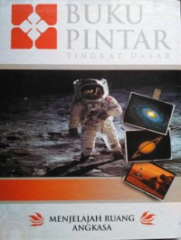 Image of Buku Pintar Tingkat Dasar Menjelajah Ruang Angkasa